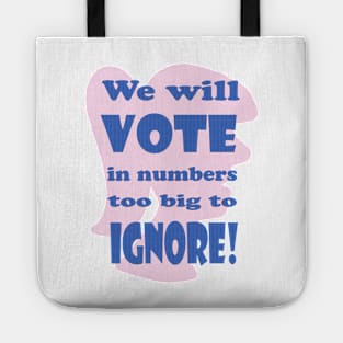 Vote in Numbers Too Big to Ignore Tote