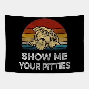 SHOW ME YOUR PITTIES Tapestry