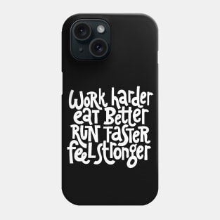 Work Harder, Feel Stronger - Workout & Fitness Motivational Quotes (White) Phone Case