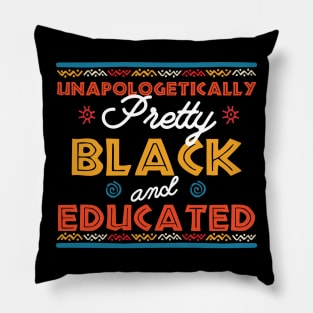 Unapologetically Pretty Black And Educated T-Shirt, Unapologetically, Pretty Girl, Black And Educated, Black Beauty, HBCU Shirt, Educated Pillow