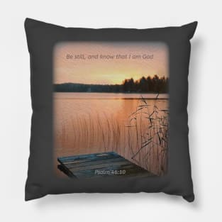 Be still, and know that I am God Pillow