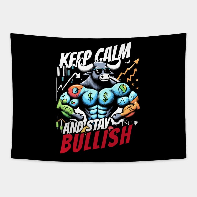 Keep Calm and stay Bullish Stock Market Design Tapestry by DoodleDashDesigns