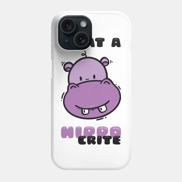 What a hippocrite Phone Case by munkidesigns