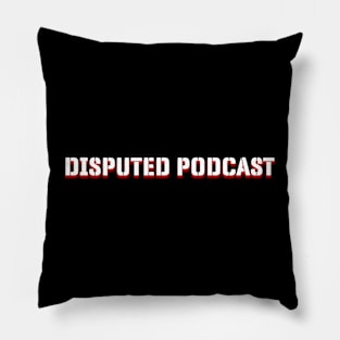 Disputed Podcast Banner Pillow