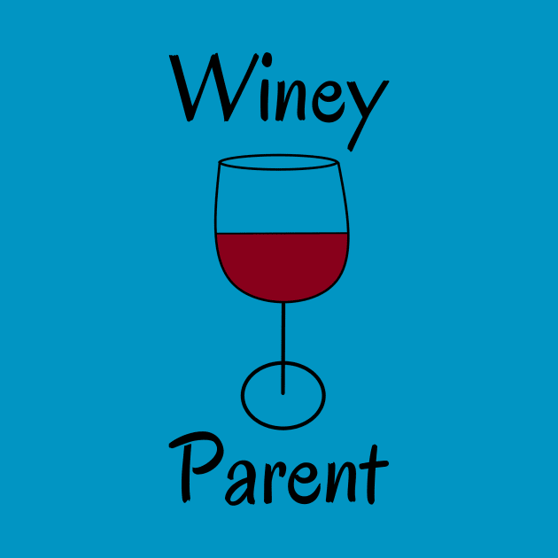 Winey Parent by Winey Parent