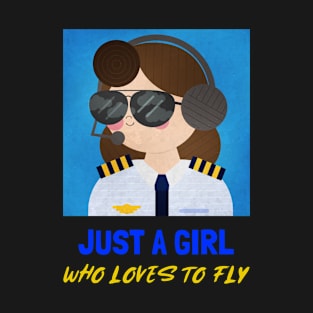 Just A Girl Who Loves To Fly T-Shirt