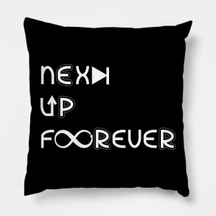 Next Up Forever Pillow