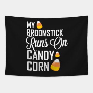 My Broomstick Runs on Candy Corn Tapestry