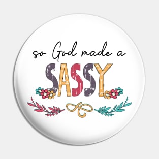 So God Made A Sassy Happy Mother's Day Pin