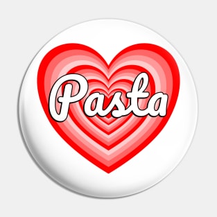 I Love Pasta Heart Funny Pasta Lover Pin