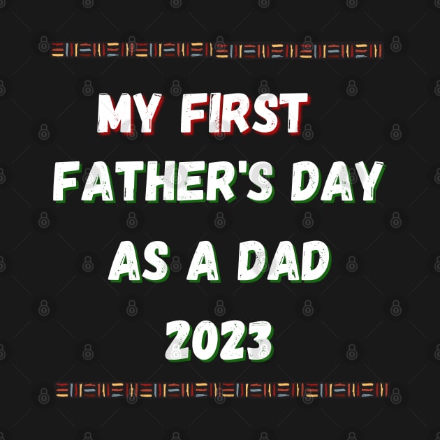 My First Father's Day 2023 by mebcreations