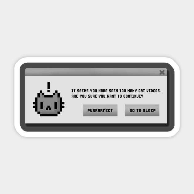 Cat Alert Message -Procrastination Kitty - Funny Geeky Computer - Cat - Sticker