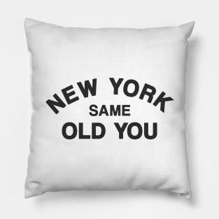 New York Same Old You Pillow