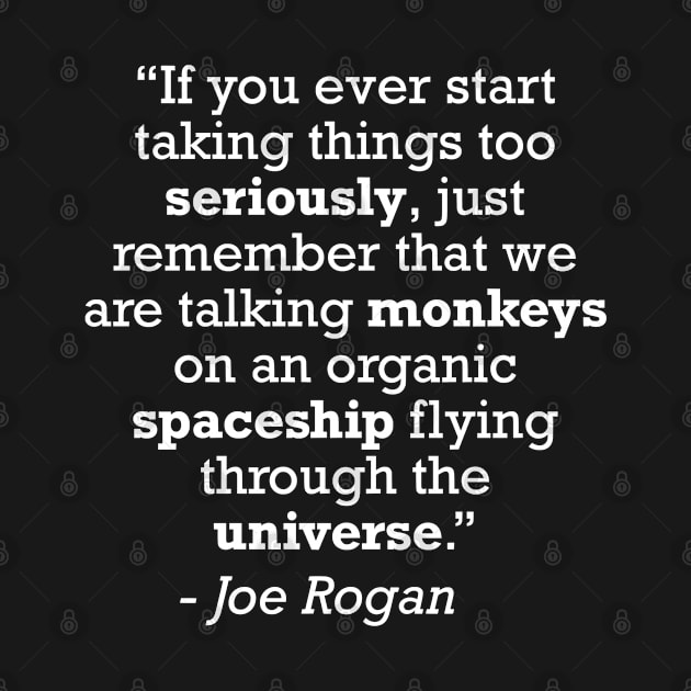 Joe Rogan Organic Spaceship Quote by zap