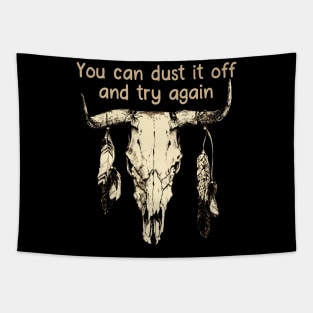 You Can Dust It Off And Try Again Love Music Bull-Skull Tapestry