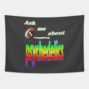 Ask me about psychedelics Tapestry