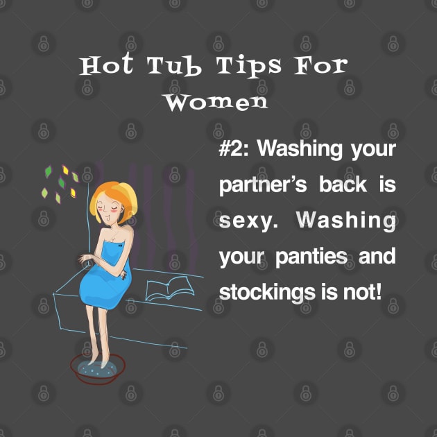 Hot Tub Tips For Women #2 by Quirky Design Collective