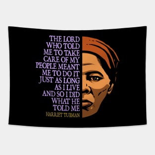 Harriet Tubman Inspirational Quote: The Lord Told Me (color) Tapestry