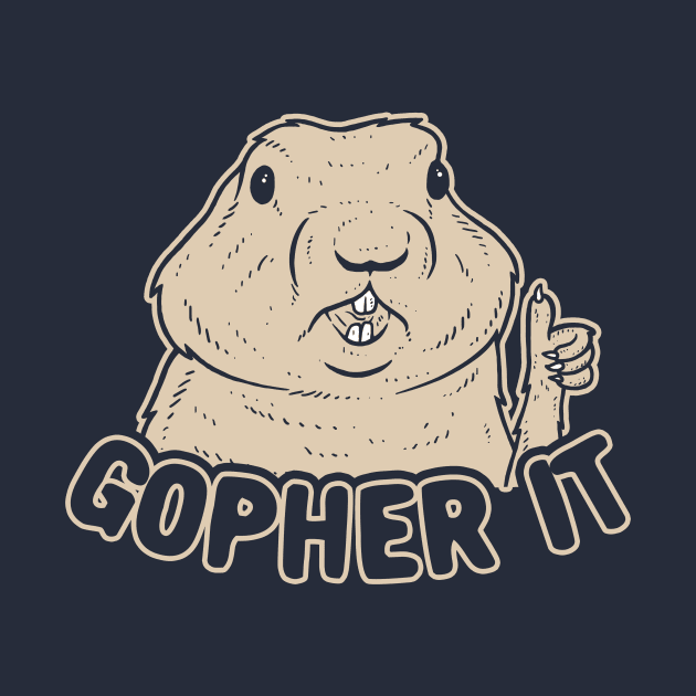 Gopher It by dumbshirts