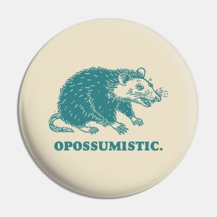 Opossumistic - Possum positive pet meme Pin