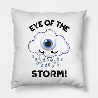 Eye Of The Storm Funny Weather Pun Pillow