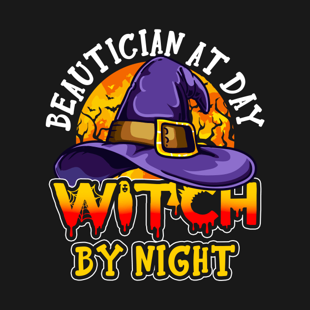 Spooky Beautician Shirt, Beautician at Day Witch by Night, Funny Pumpkin Shirt for Beautician, Halloween Gift by Kibria1991