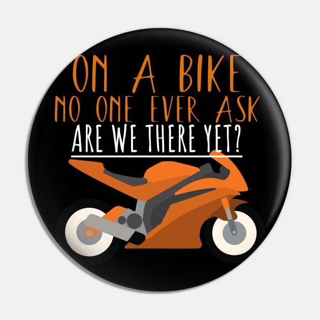 Motorcycle bike ask are we there yet Pin by maxcode