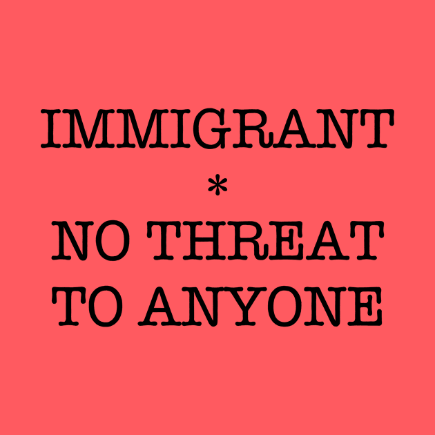IMMIGRANT by SignsOfResistance