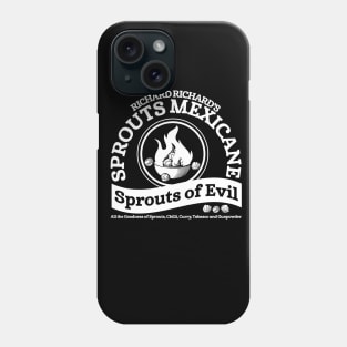 Richard Richard's Sprouts of Evil (Sprouts Mexicane) Phone Case