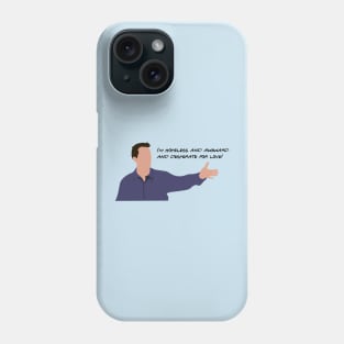 I'm hopeless and awkward and desperate for love. Phone Case