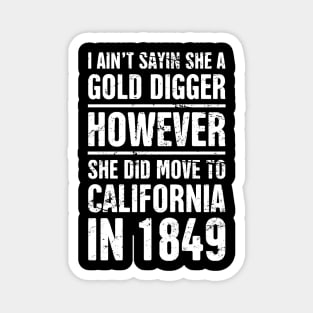 Gold Digger | Funny American History Teacher Magnet