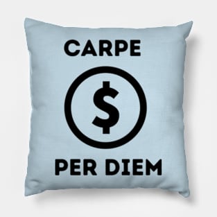 Carpe Per Diem! Pillow