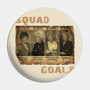 SQUAD GOALS VINTAGE Pin