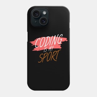 Coding is my sport Phone Case