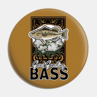 Sweet Smelling Bass Pin