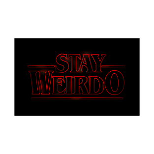 stay weirdO T-Shirt