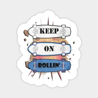 Skateboard Funny Skateboarder Keep On Rollin Retro Gift Magnet