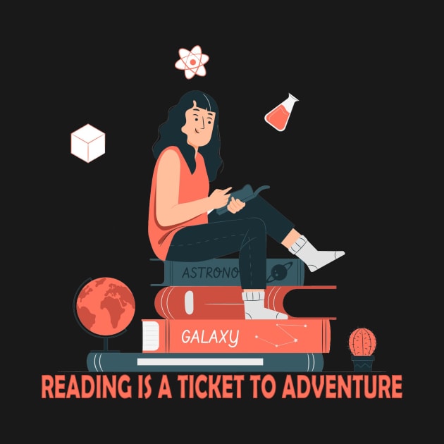 Reading is a ticket to adventure by dex1one