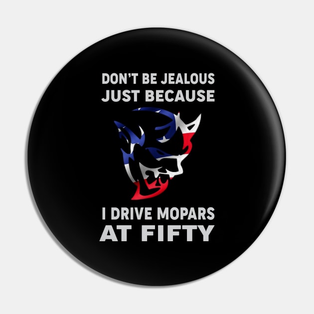 Don't be jealous just because Pin by MoparArtist 