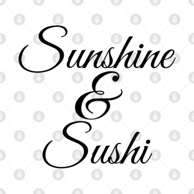 Sunshine & Sushi Coffee lover Coffee addict I love Coffee and Summer by BoogieCreates