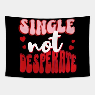 Single Not Desperate Funny Valentines Day Tapestry