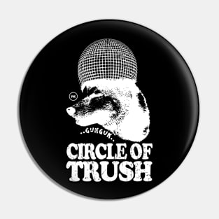 your dog's circle of trust or your circle of trust V.2 Pin