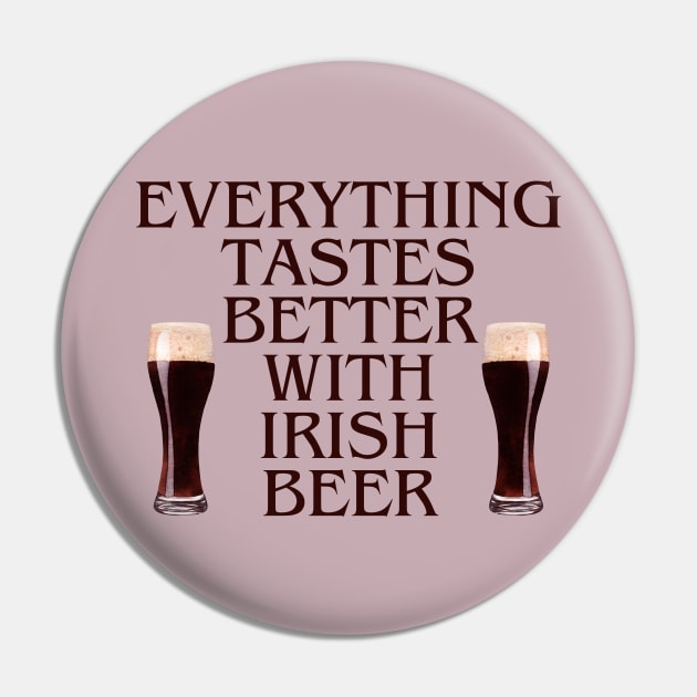 EVERYTHING TASTES BETTER WITH IRISH BEER! DARK STOUT GLASSES Pin by Eire