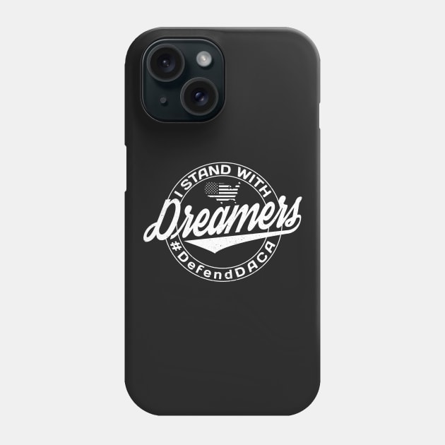 I Stand With Dreamers Phone Case by EthosWear