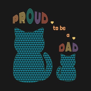 Proud to be a Dad T-Shirt