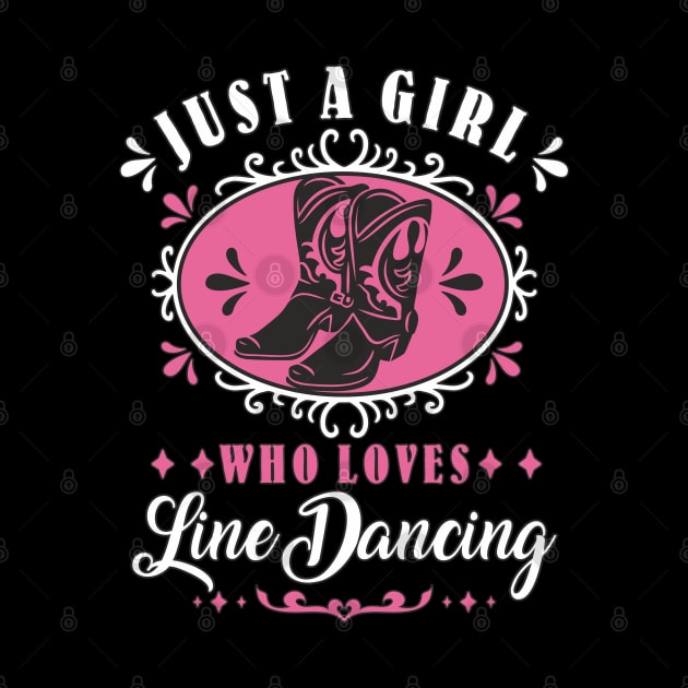 Line Dancing Just A Girl Who Loves Line Dancing Cowgirl Line Dancer by FloraLi