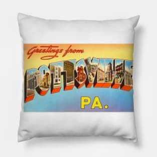 Greetings from Pottsville Pennsylvania, Vintage Large Letter Postcard Pillow