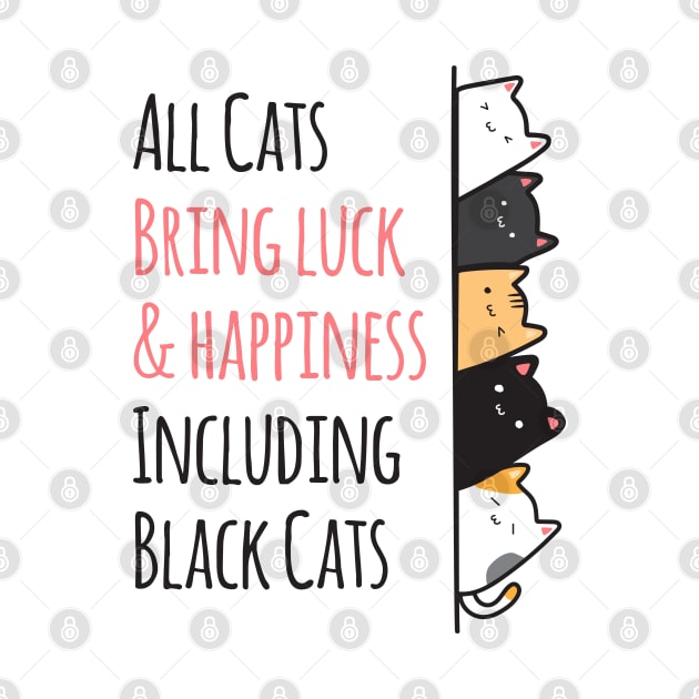 All Cats Bring Luck Happiness by Cinestore Merch