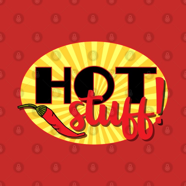 Hot Stuff Retro Chilli Pepper Love Quote by HotHibiscus