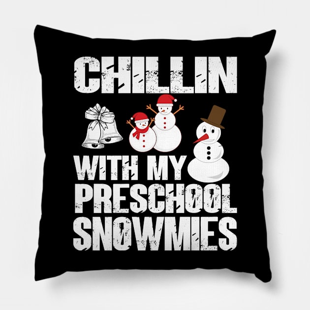 Chillin With My Preschool Snowmies X-Mas Gift For Kids Women Pillow by Firesquare